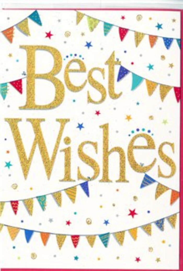 This Best Wishes card has the exuberant spirit of a small local celebration, like a cheerful gathering on a sunny afternoon in Norbury. Dominating the centre of the card are the words Best Wishes, embossed in glittering gold that looks richly textured, as though each letter has been carefully dusted with fine, sparkling particles. The lettering rises slightly from the surface, giving it a tactile, luxurious quality that you can almost feel under your fingertips. Surrounding this golden message, strings of bunting sweep across the white background in soft, graceful arcs-one strand higher, another lower-like festive garlands strung between lampposts near Norbury Park during a community event. Each tiny triangular flag is unique, painted in bright, jewel-like colours: deep turquoise, fiery red, zesty lime, sunflower yellow, and royal blue. Some flags carry subtle patterns-delicate stripes, scattered dots, or mosaic-like markings-that add personality without overwhelming the eye. Sprinkled throughout the composition are small stars and dot-like confetti in coordinating colours, hovering as if mid-air, capturing that exact moment when confetti hangs suspended before drifting down. The clean white backdrop keeps everything feeling light and open, allowing the gold lettering to glow at the heart of the design. The mood is jubilant and positive, perfect for wishing someone well in any season-whether they're starting a new chapter, celebrating a success, or needing a bright, uplifting message delivered to their door on a quiet Norbury side street. The card feels like a heartfelt burst of encouragement, a paper keepsake of optimism and shared happiness.